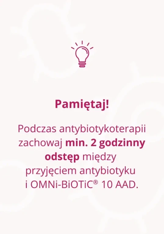 Podczas antybiotykoterapii - probiotyk